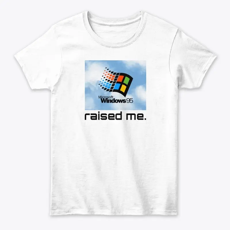 Windows 95 Raised Me