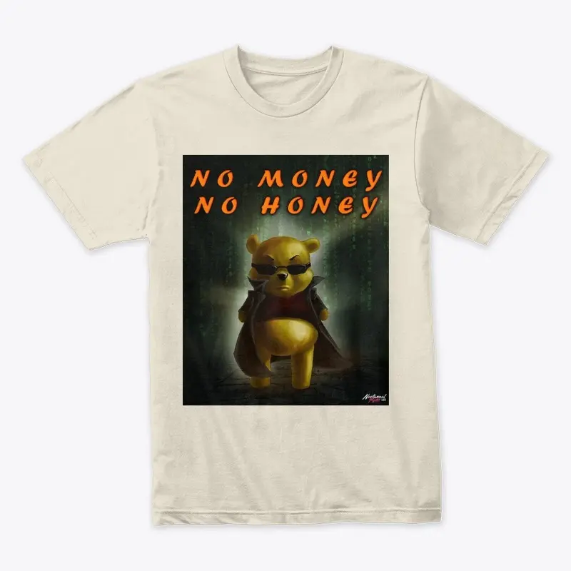 No Money No Honey Matrix Bear Tee